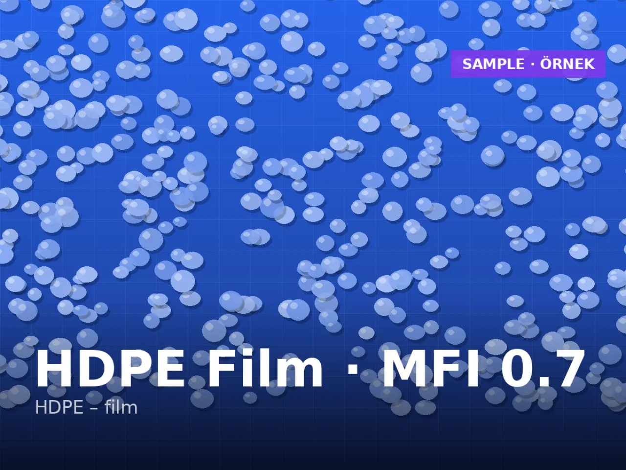 HDPE film kalitesi, MFI 0,7 (190 °C / 5 kg)