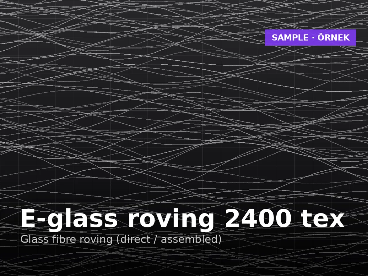 E-glass direct roving 2400 tex — pultrusion and winding